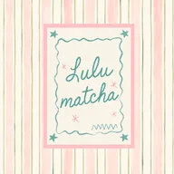 Lulu Matcha